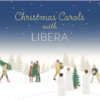 Christmas Carols with Libera